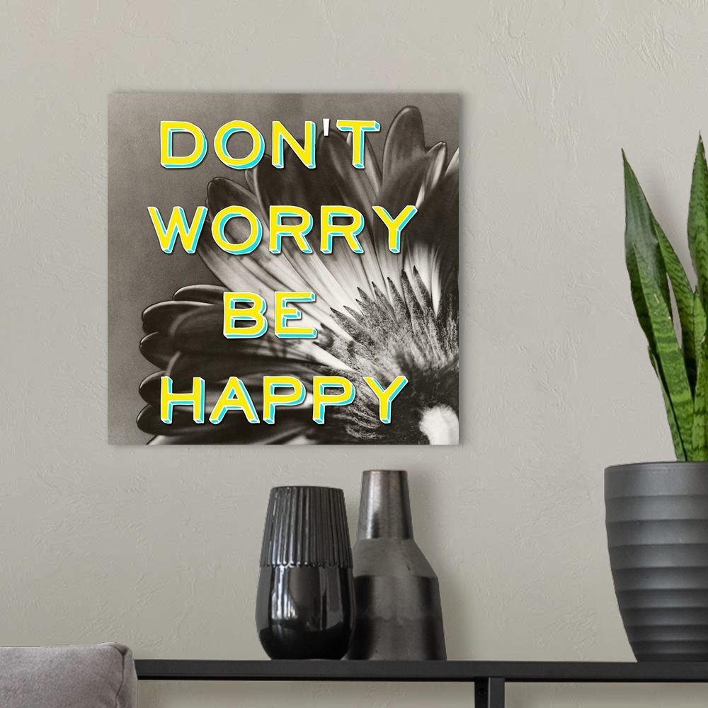 A modern room featuring Don't Worry Be Happy