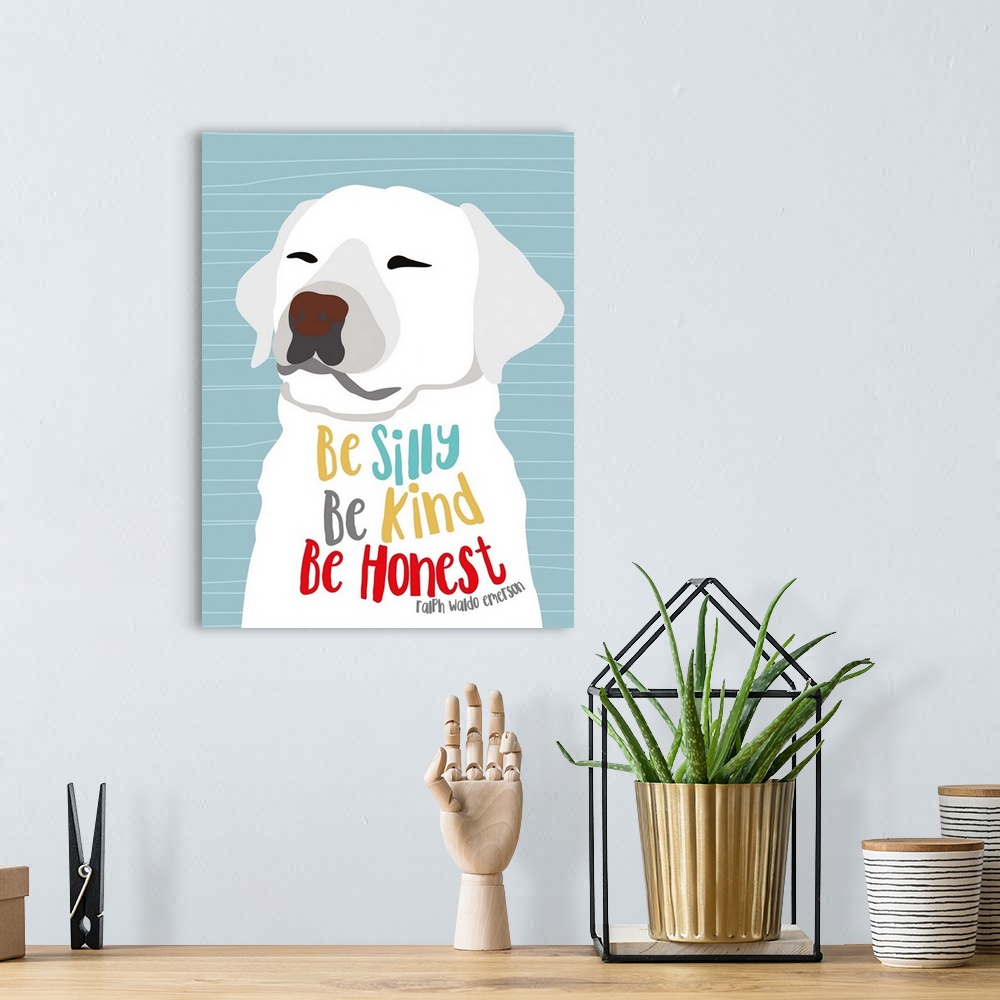 A bohemian room featuring "Be Silly, Kind and Honest - Ralph Waldo Emerson" with a white labrador.