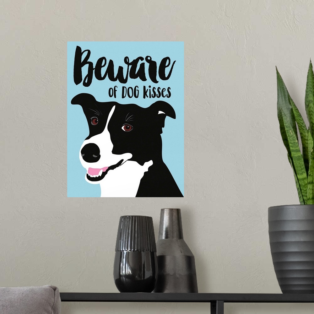 A modern room featuring "Beware of Dog Kisses"