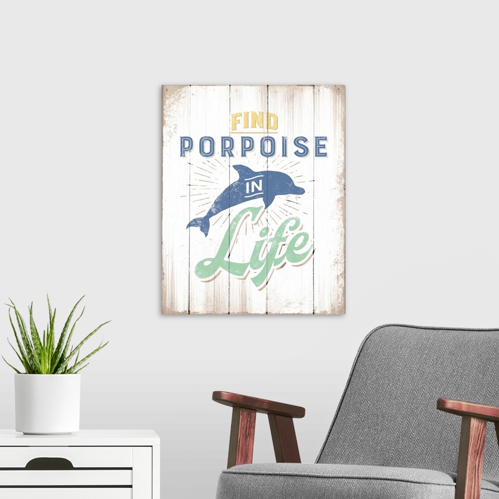 A modern room featuring Digital art painting of a poster titled Find Porpoise by JJ Brando.