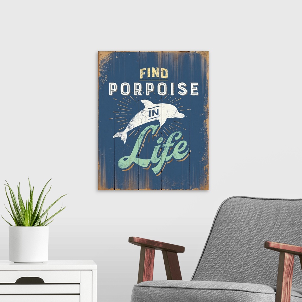 A modern room featuring Digital art painting of a poster titled Find Porpoise IN BLUE by JJ Brando.