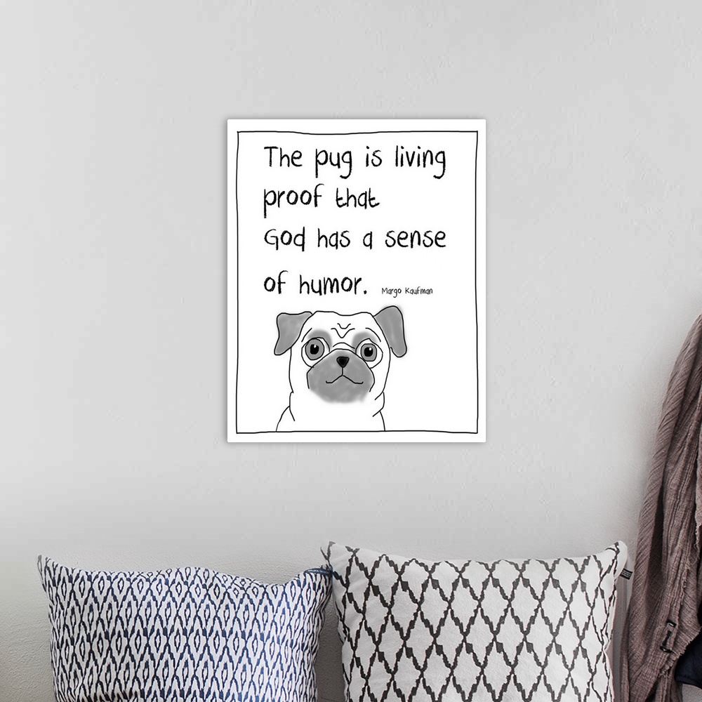 A bohemian room featuring Cute funny dog art about life and pugs.
