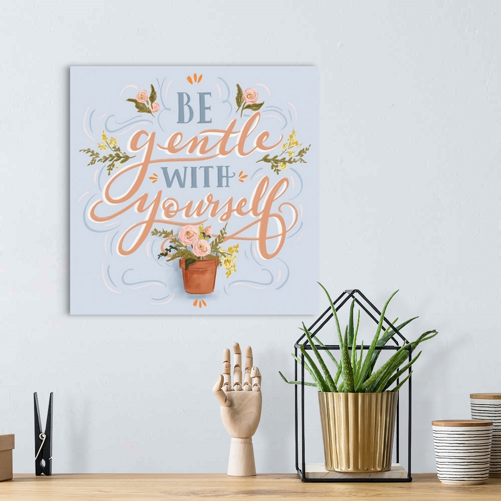 A bohemian room featuring Be Gentle With Yourself