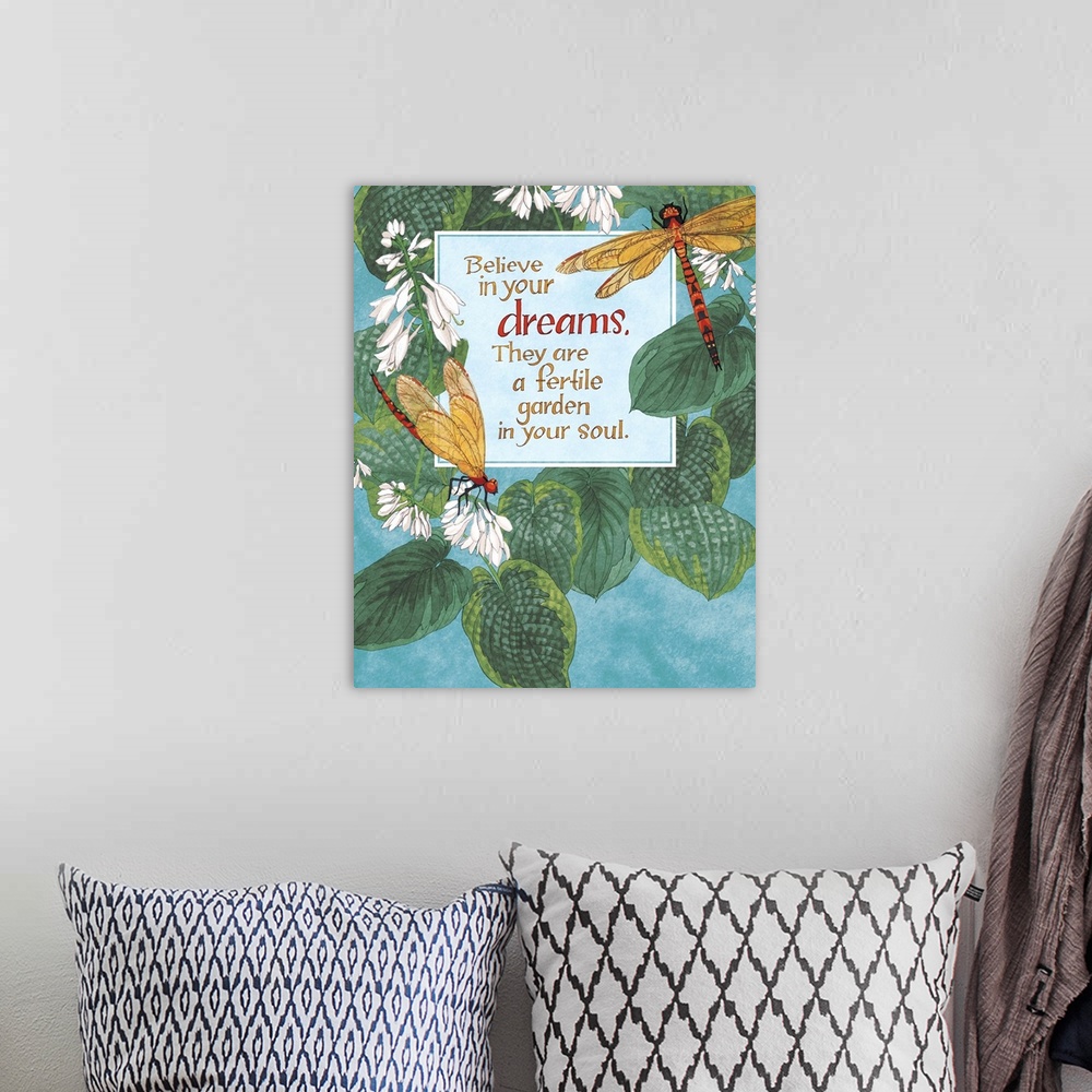 A bohemian room featuring "Believe in your dreams. They are a fertile garden in your soul," illustrated with two dragonflie...