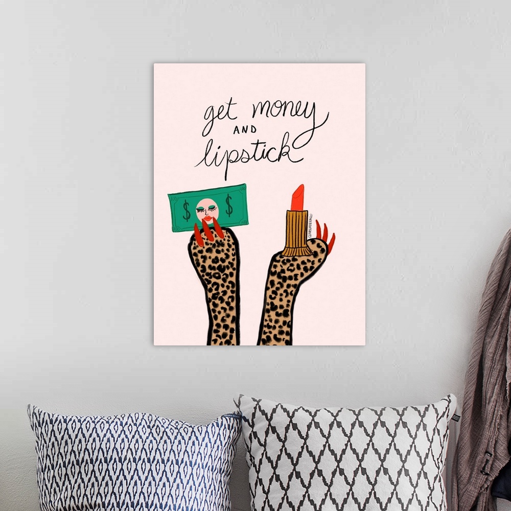 A bohemian room featuring Get Money And Lipstick