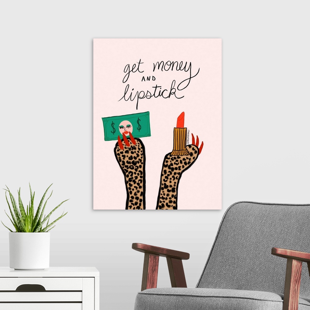 A modern room featuring Get Money And Lipstick