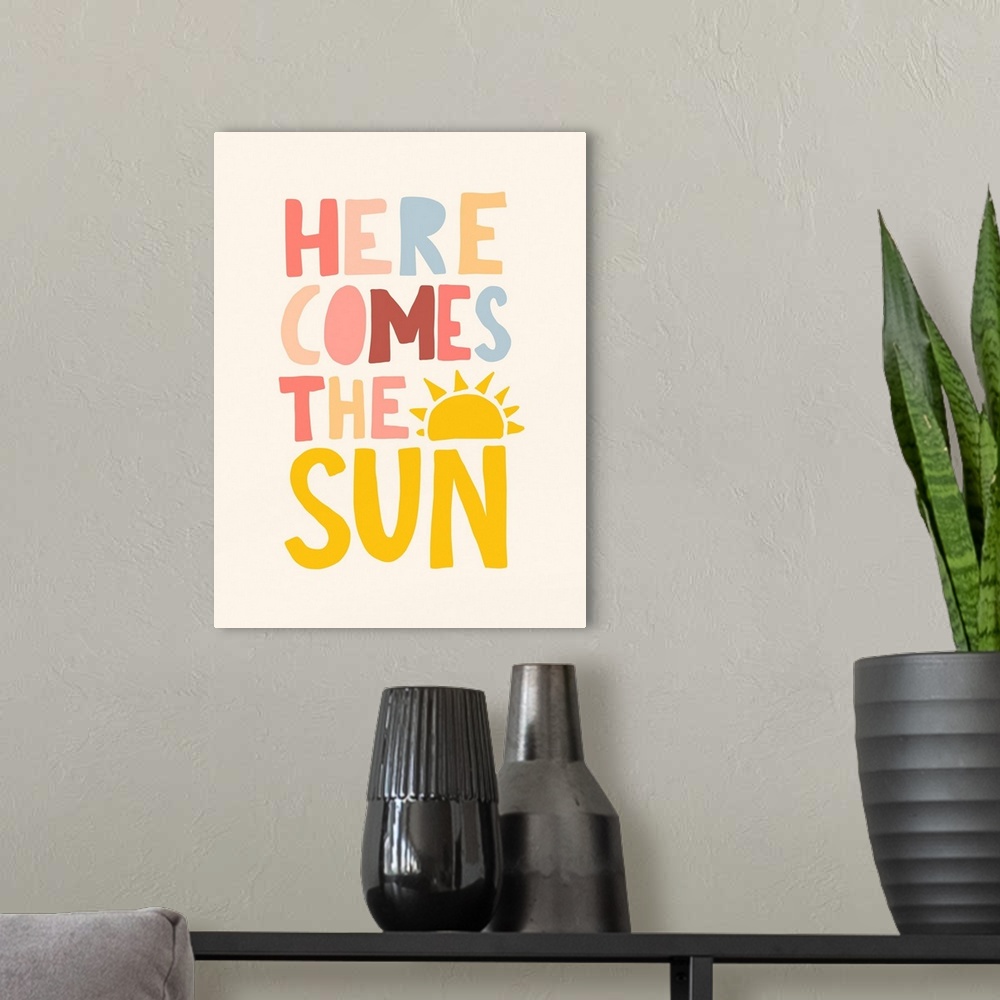 A modern room featuring Here Comes The Sun