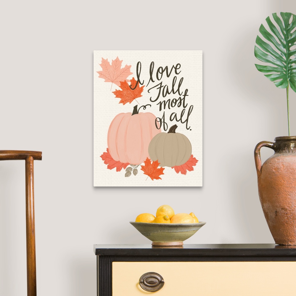 A traditional room featuring I Love Fall Most Of All