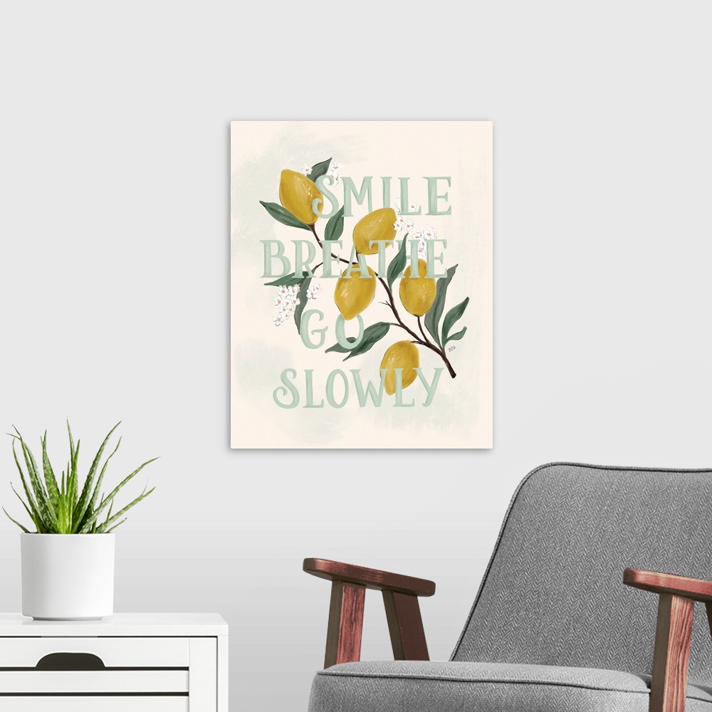 A modern room featuring Smile Breathe Go Slowly