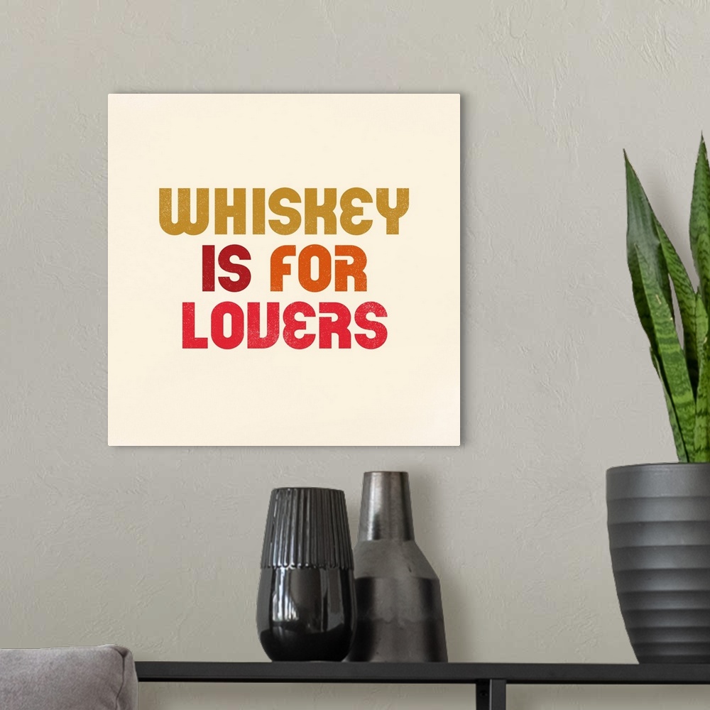 A modern room featuring Whiskey Is For Lovers