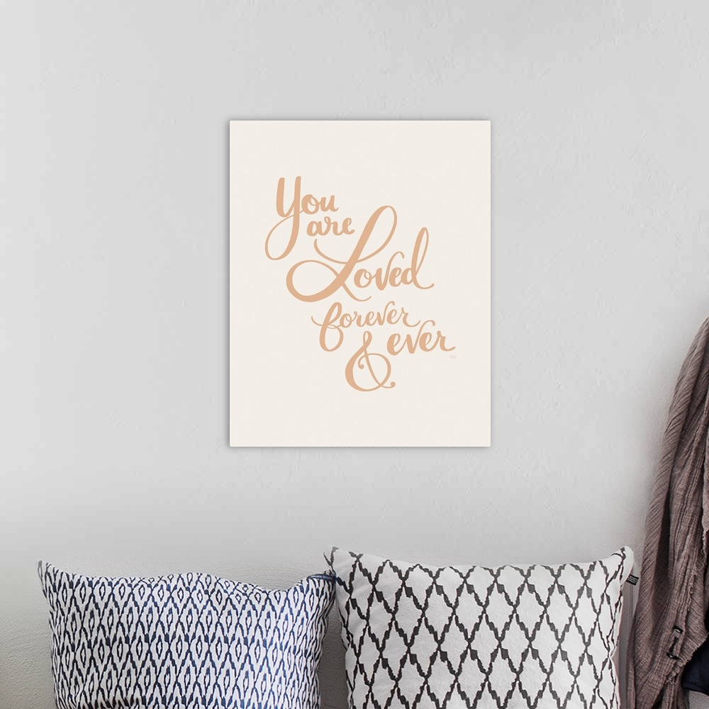 A bohemian room featuring You Are Loved Forever And Ever