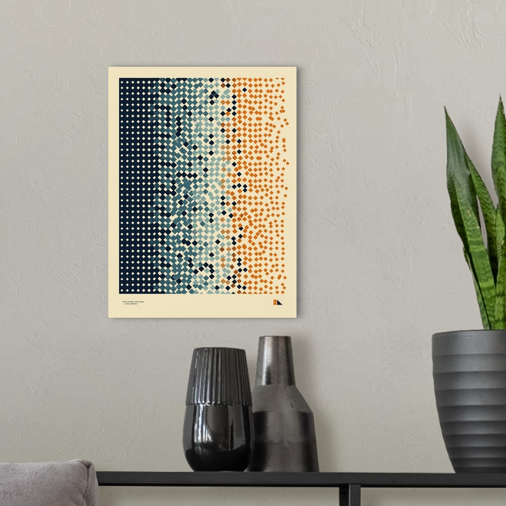 A modern room featuring Graphic poster representing entropy made up of orange and blue squares. Quote on the bottom reads...