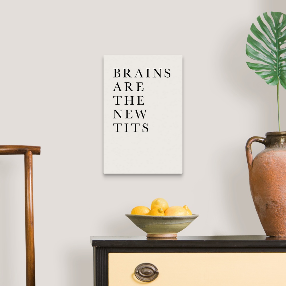 A traditional room featuring Brains Are The New Tits