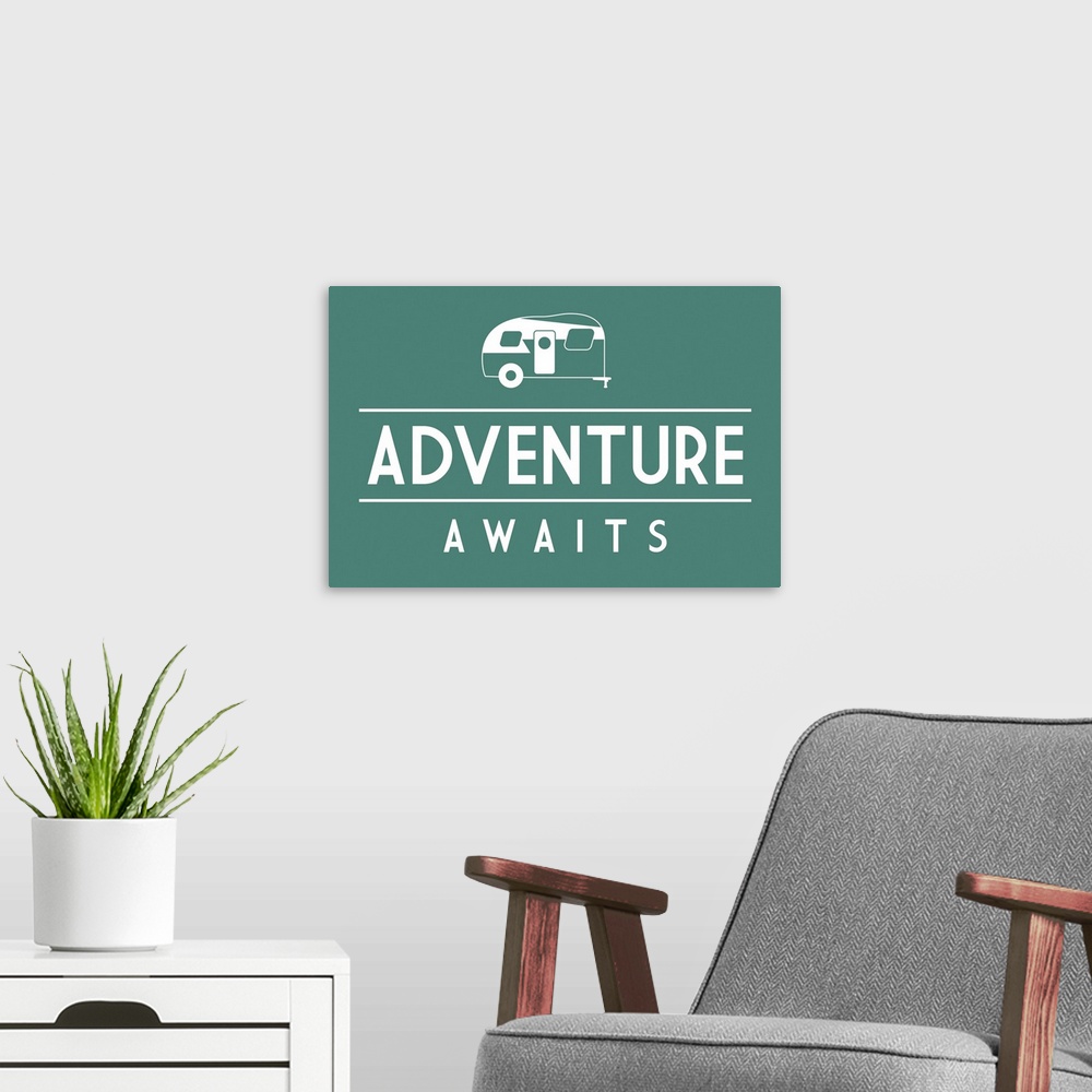 A modern room featuring Adventure Awaits - Retro Camper