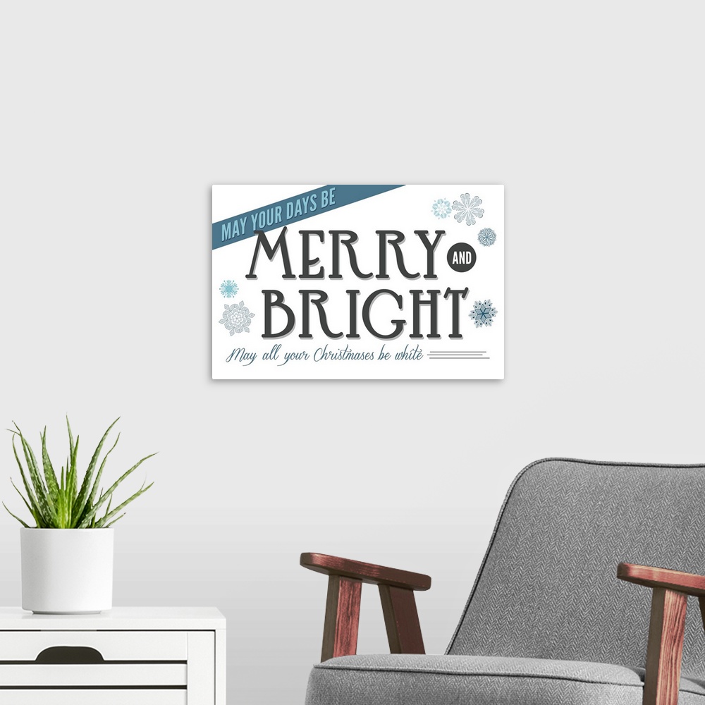A modern room featuring May Your Days Be Merry and Bright, Christmas Typography