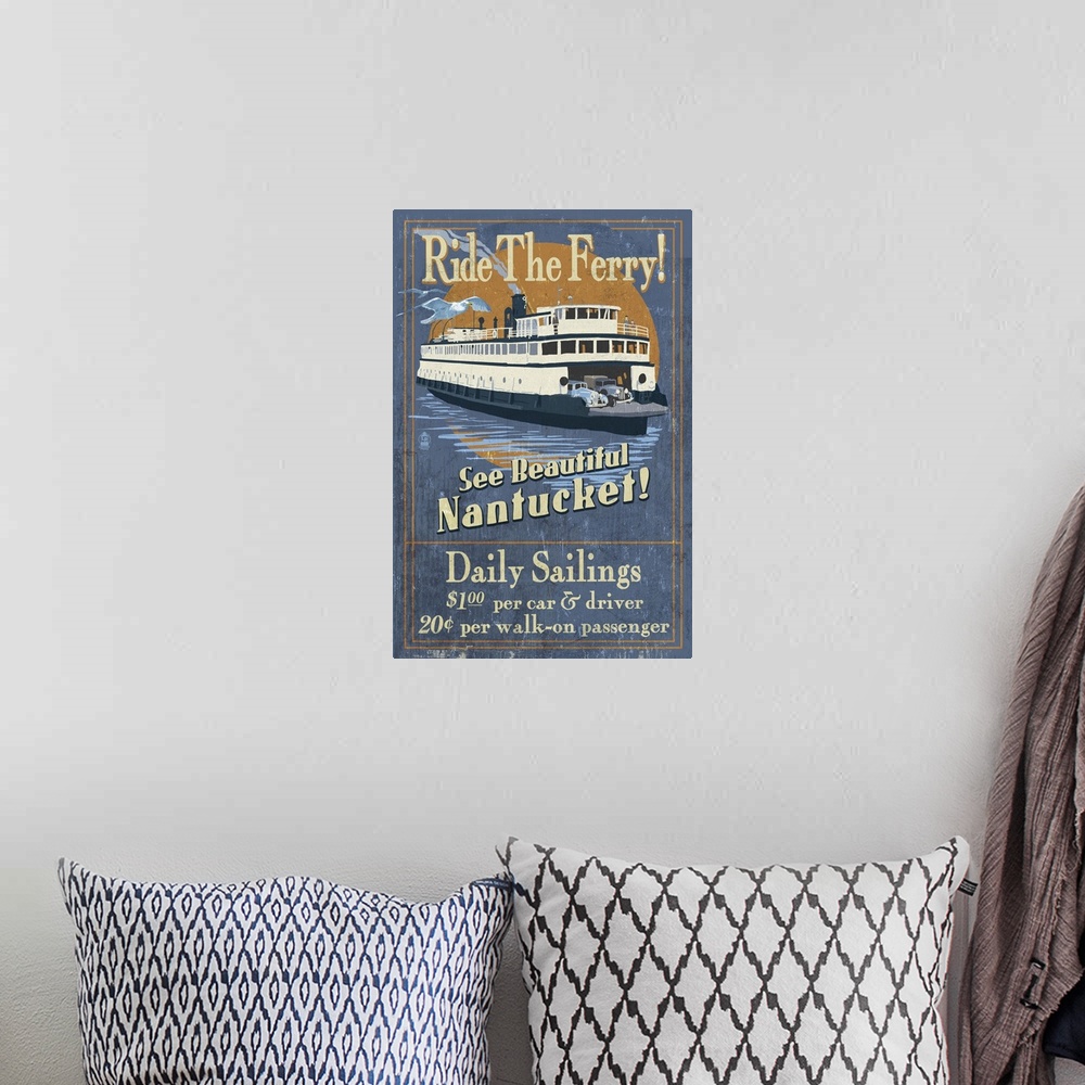 A bohemian room featuring Nantucket, Massachusetts - Ferry Ride Vintage Sign: Retro Travel Poster