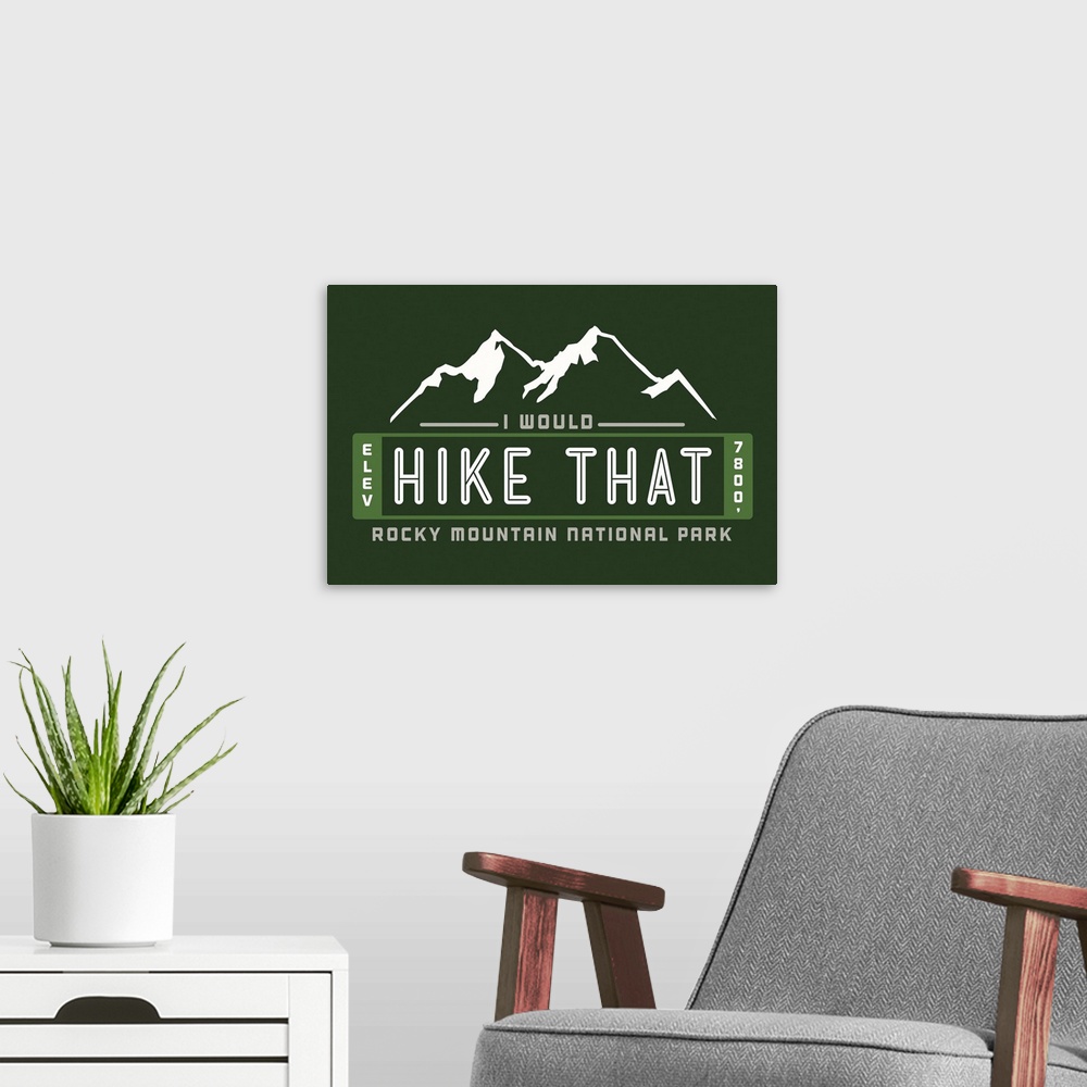 A modern room featuring Rocky Mountain National Park, I Would Hike That: Graphic Travel Poster