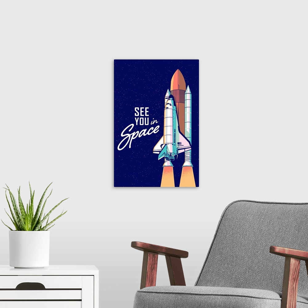 A modern room featuring Shuttle Launch, See You In Space
