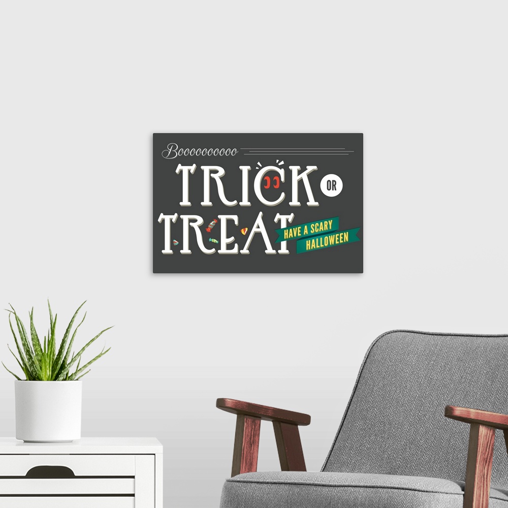 A modern room featuring Trick or Treat, Happy Halloween