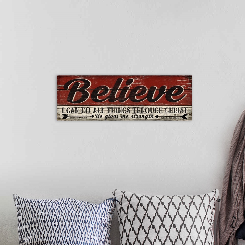 A bohemian room featuring Weathered sign that reads "Believe - I can do all things through Christ; He gives me strength."
