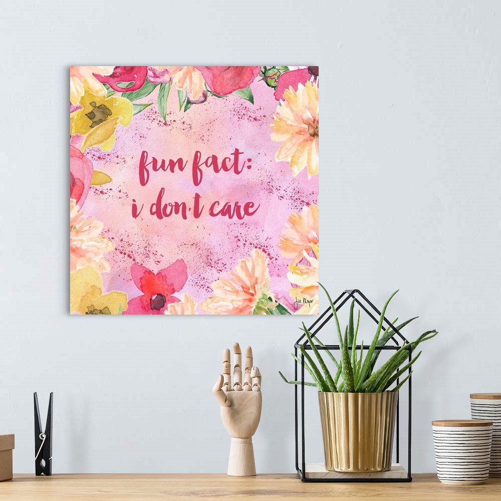 A bohemian room featuring Cheeky hand-lettered text reading "Fun fact: I don't care" framed by watercolor flowers.