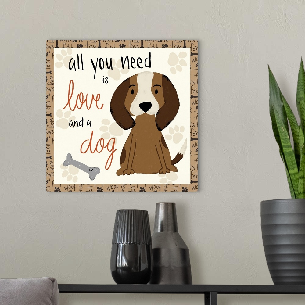 A modern room featuring All You Need Is Love And A Dog