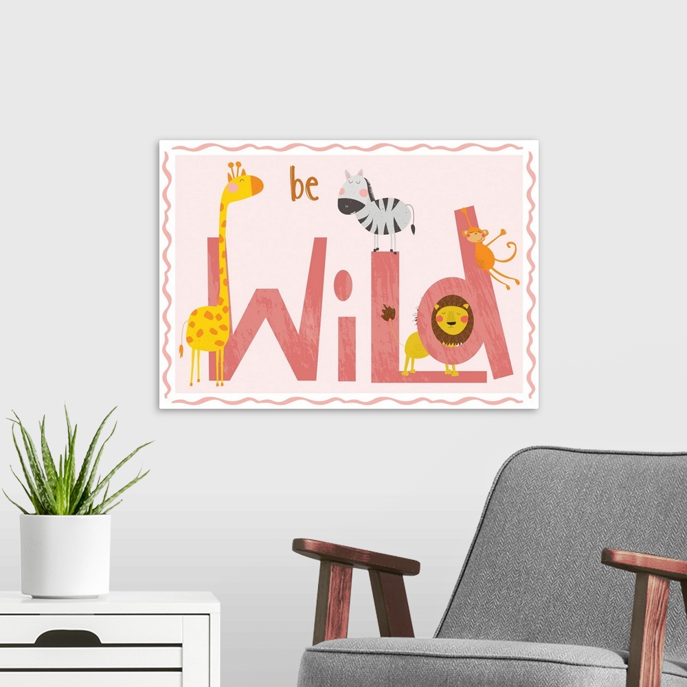 A modern room featuring Be Wild