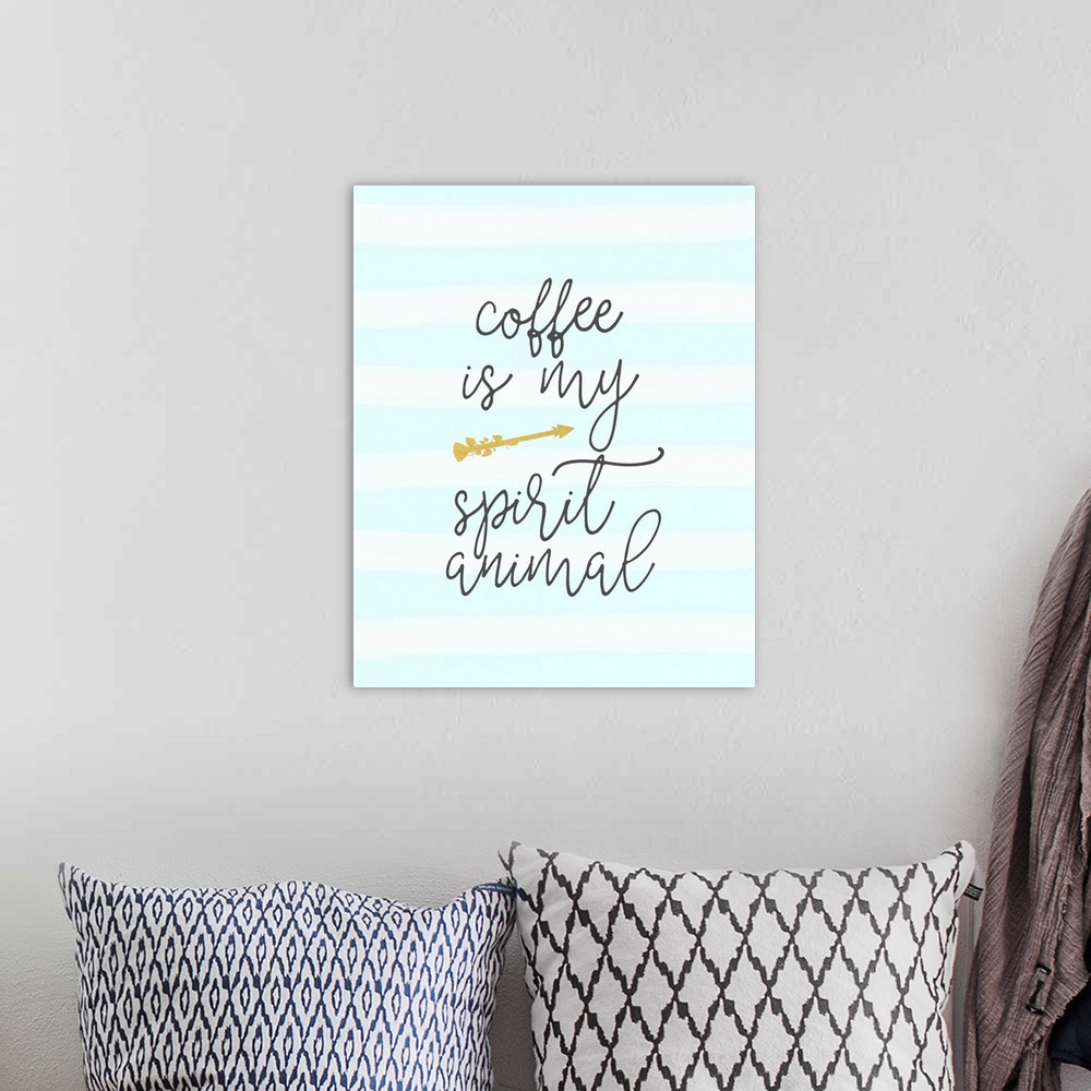 A bohemian room featuring Handlettered humorous sentiment about coffee on a striped background.