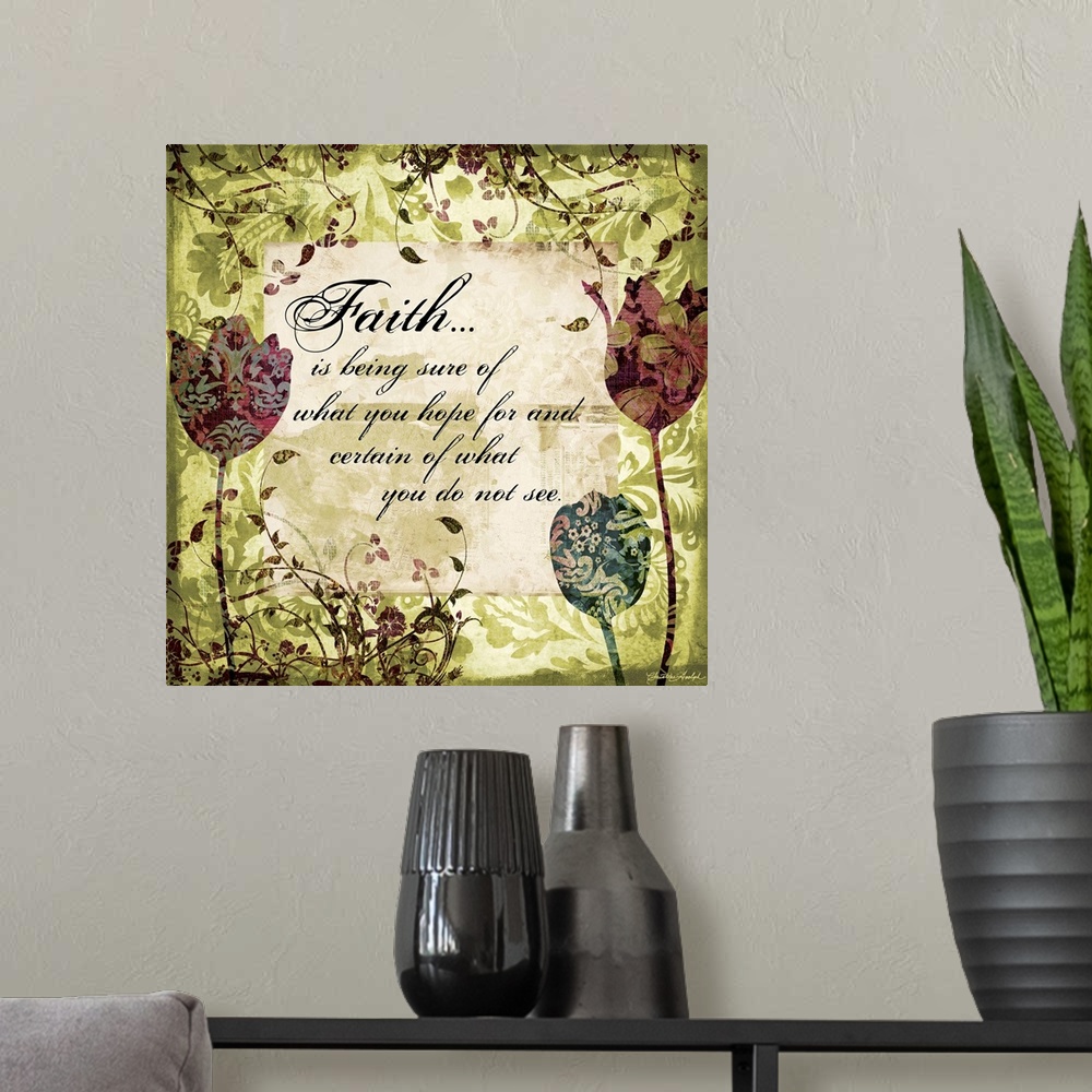 A modern room featuring An inspirational piece that has a border of vines and flowers with a quote in the center.
