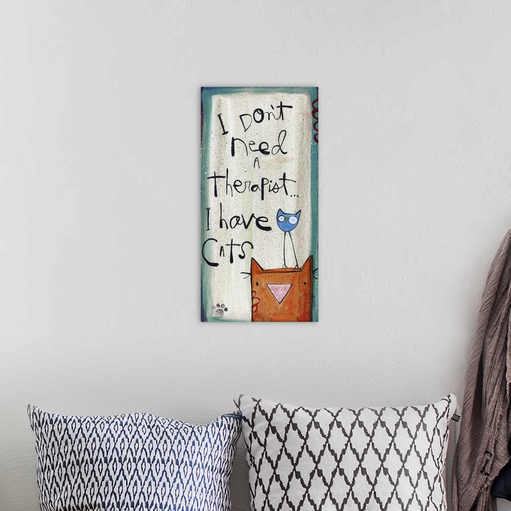 A bohemian room featuring Humorous sentiment about being a cat owner.