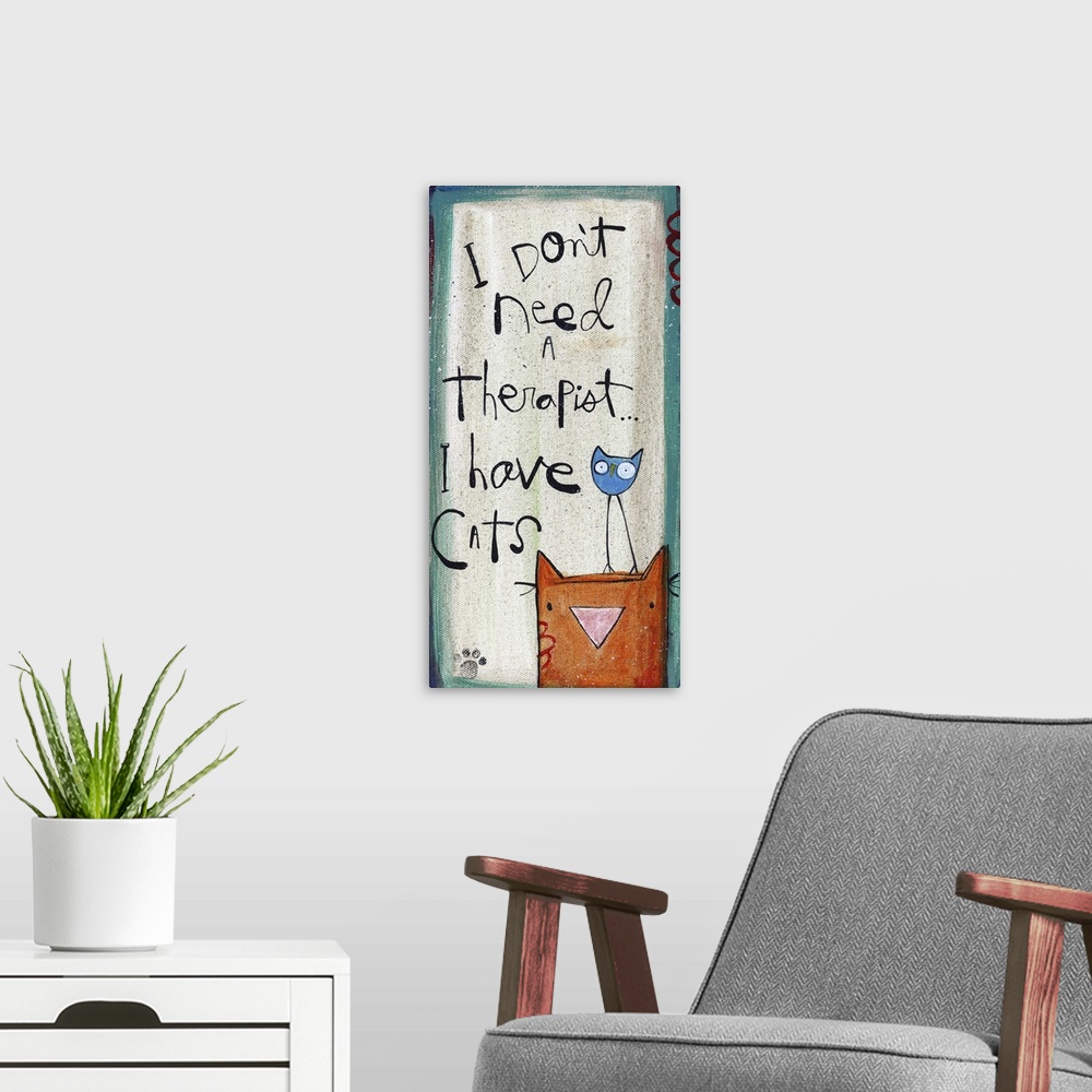 A modern room featuring Humorous sentiment about being a cat owner.