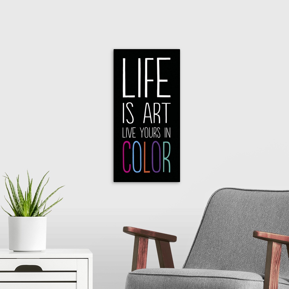 A modern room featuring Life is Art, narrow black