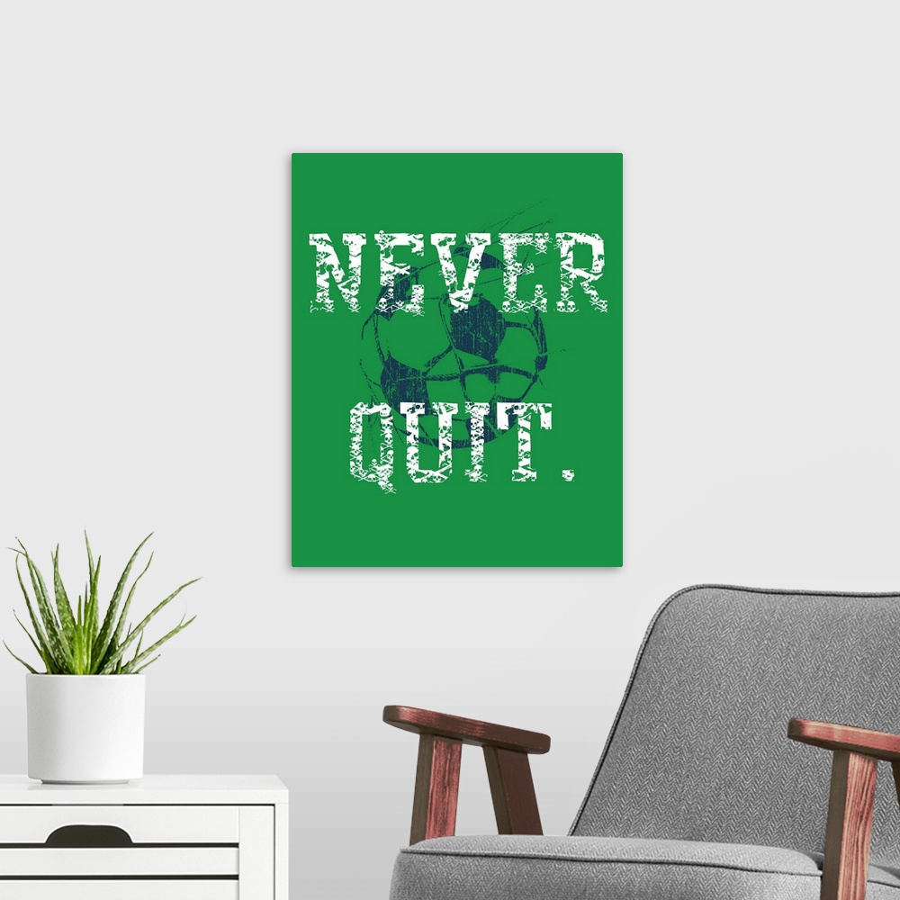 A modern room featuring Never quit
