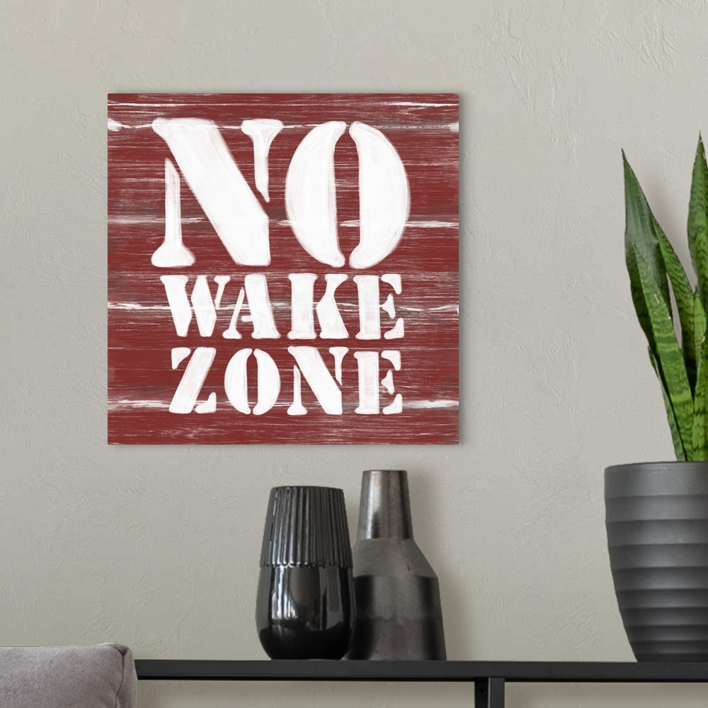 A modern room featuring No Wake Zone