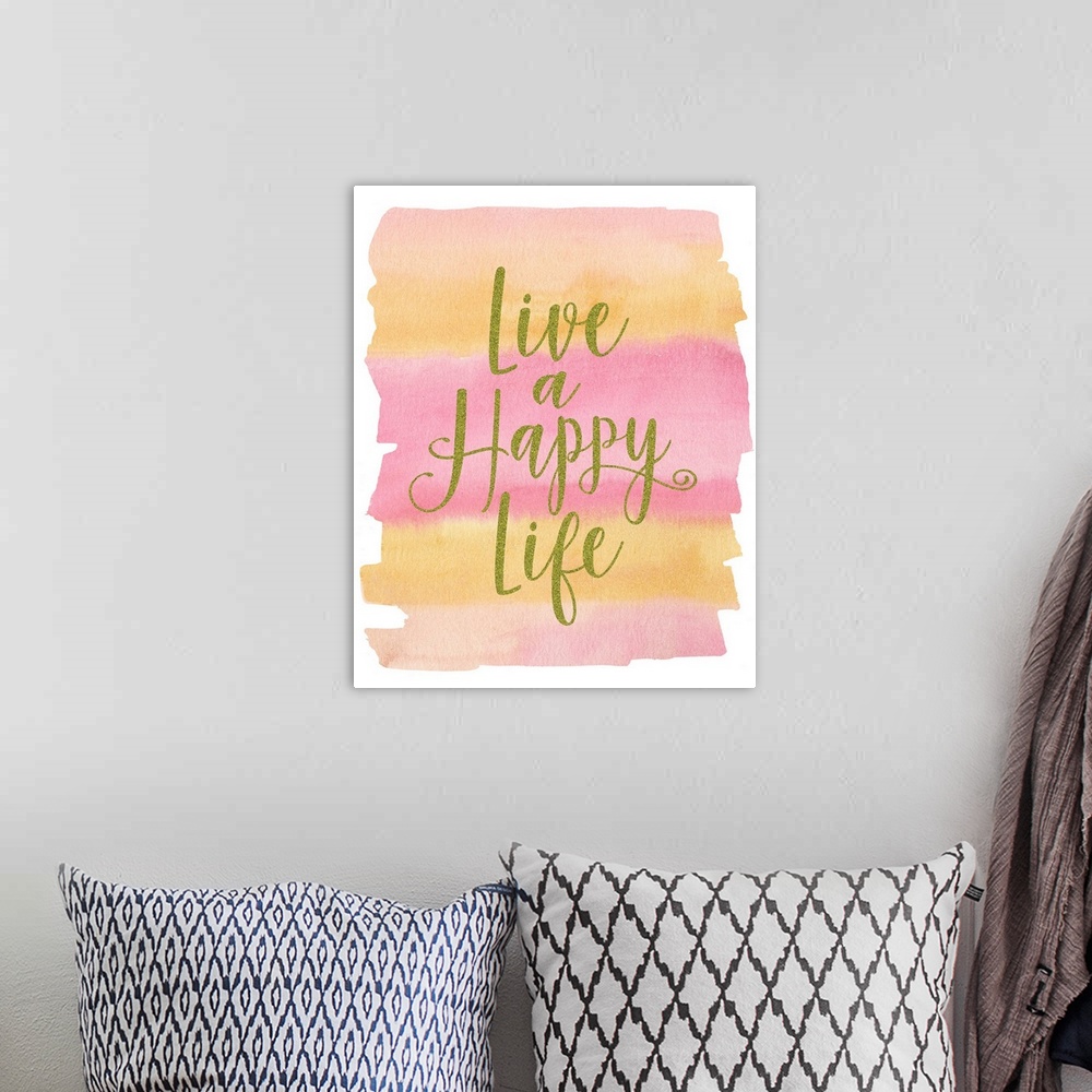 A bohemian room featuring "Live A Happy Life" with pink and yellow watercolor blush stroke background.