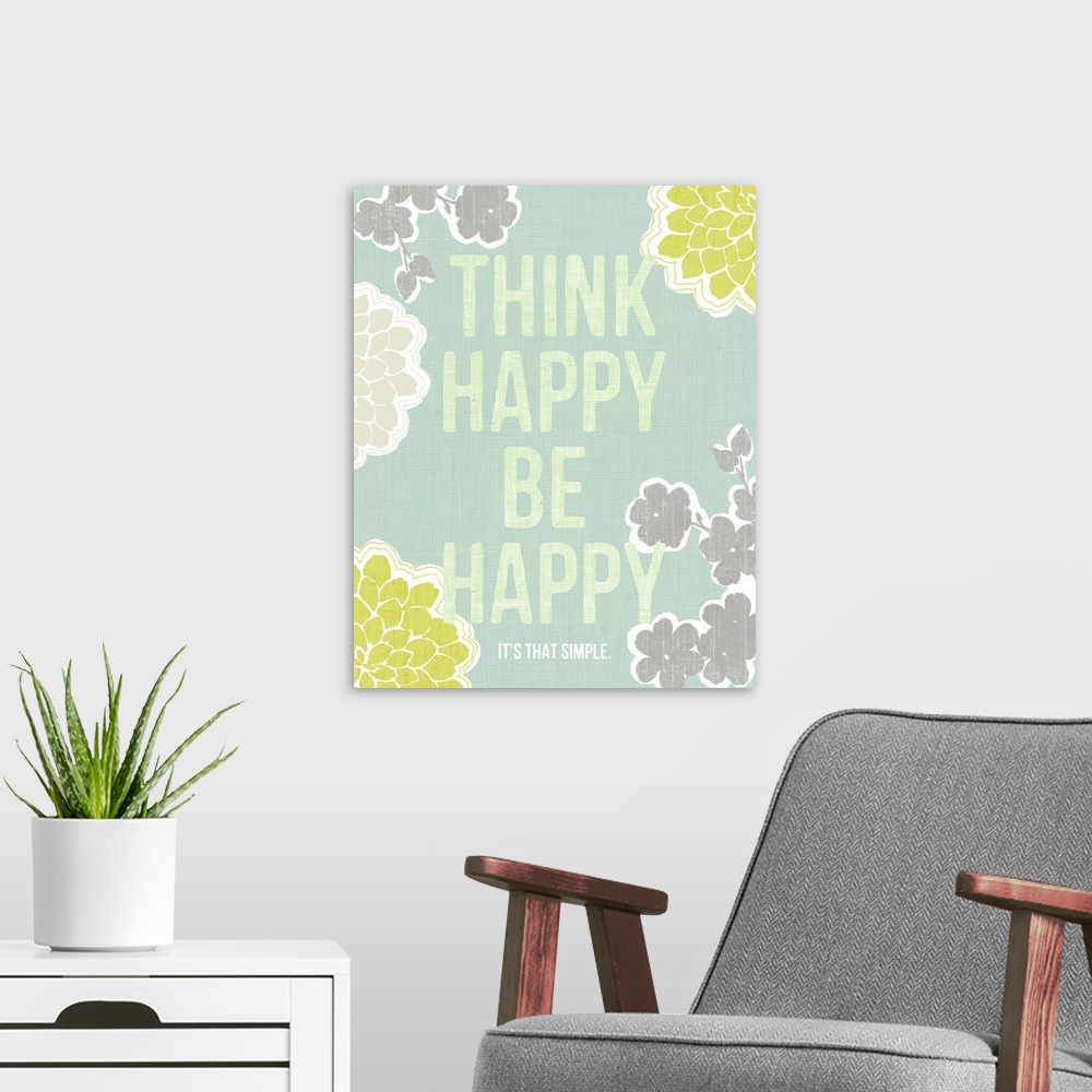 A modern room featuring Think Happy Be Happy, aqua