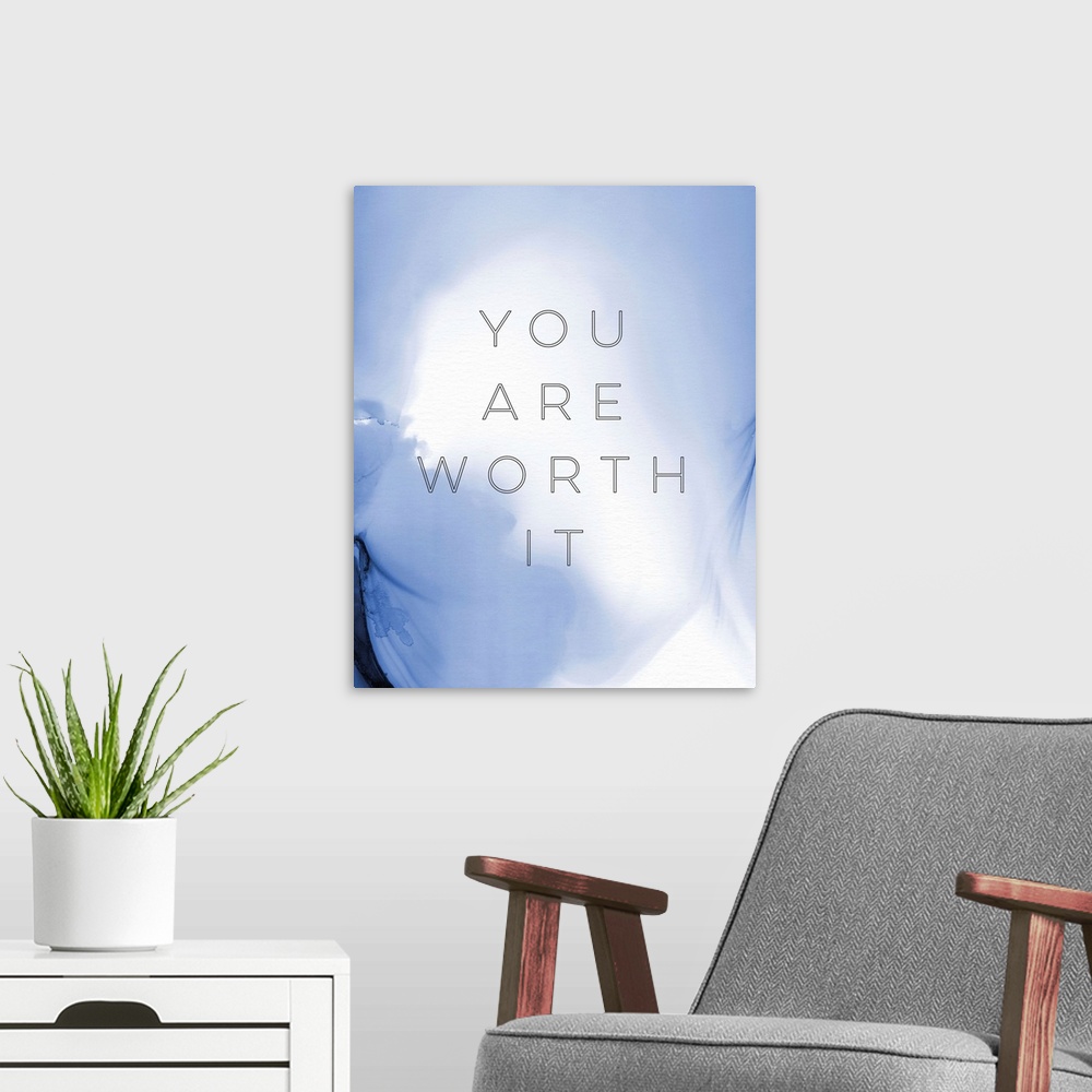 A modern room featuring You Are Worth It