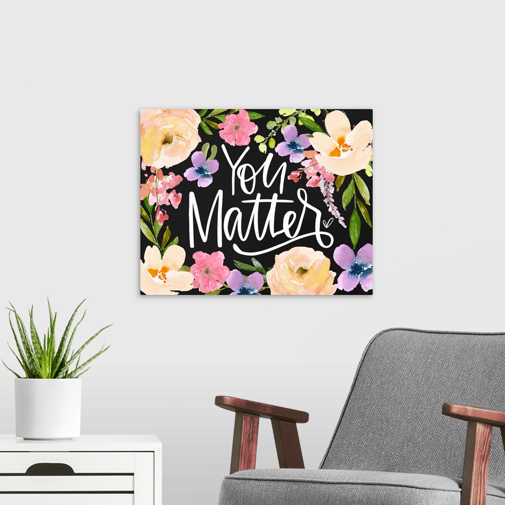 A modern room featuring You Matter