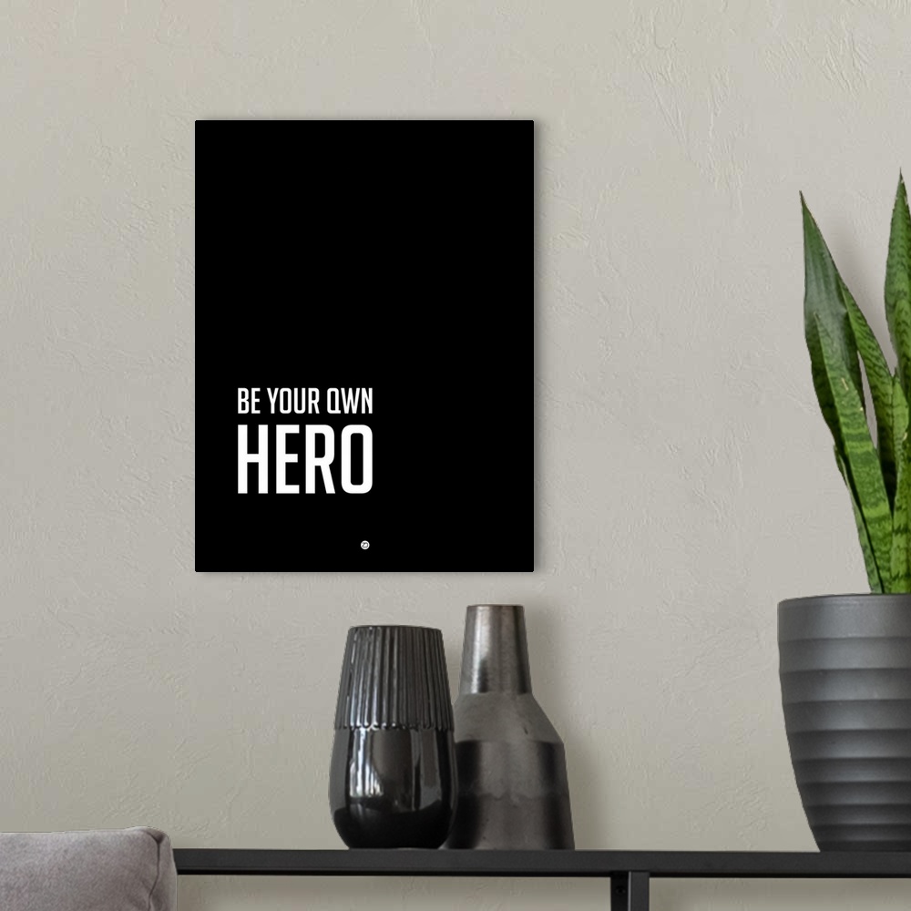 A modern room featuring Be Your Own Hero Poster Black