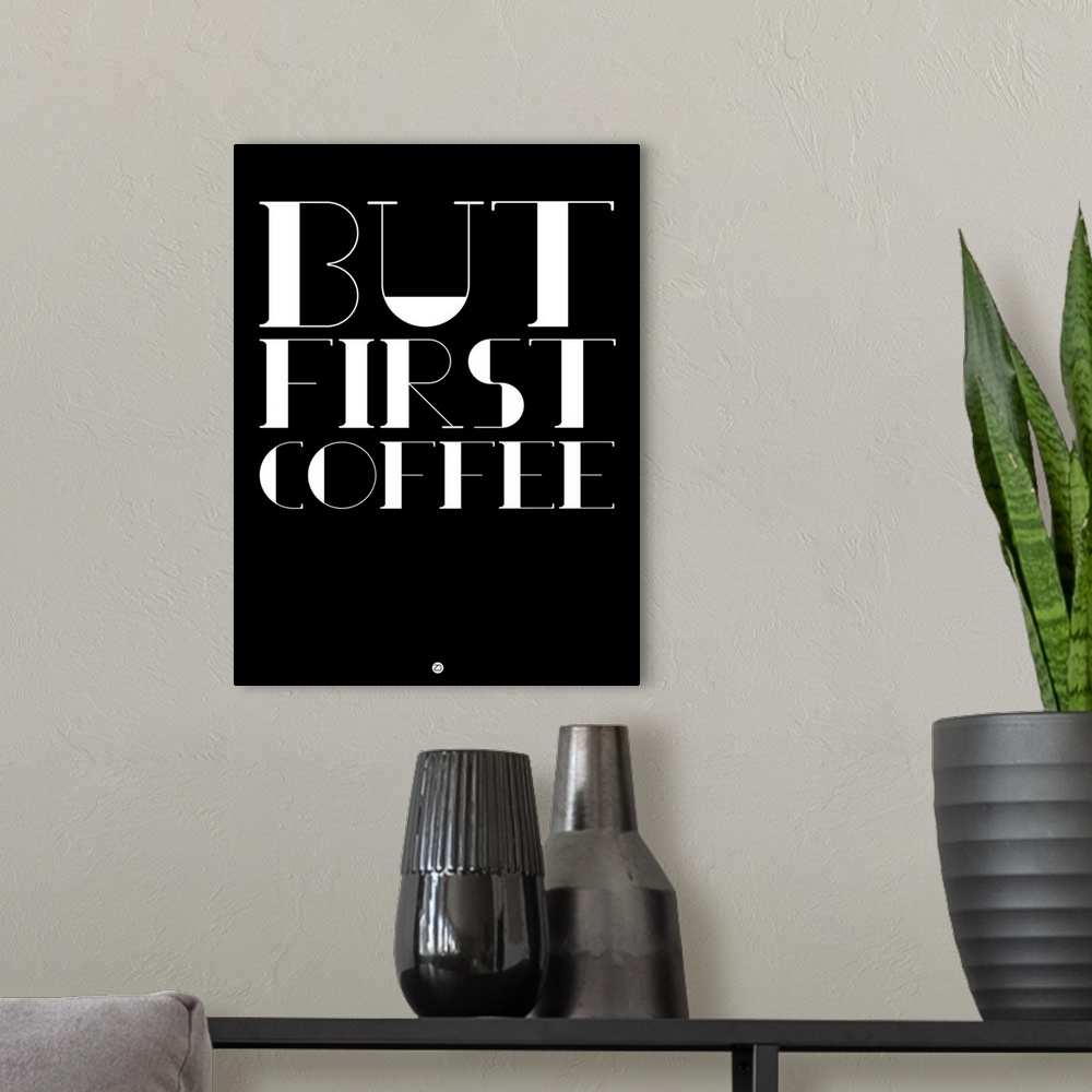 A modern room featuring But First Coffee Poster I