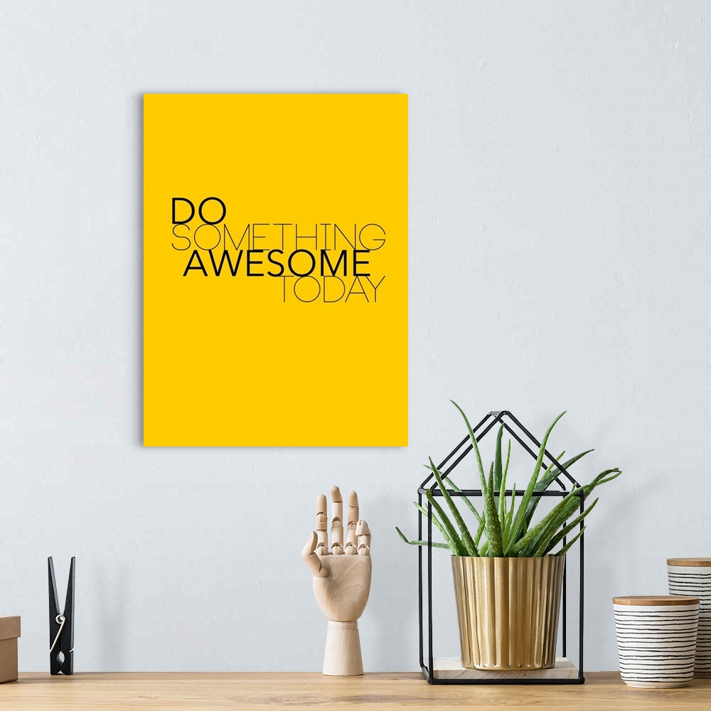 A bohemian room featuring Do Something Awesome Today I