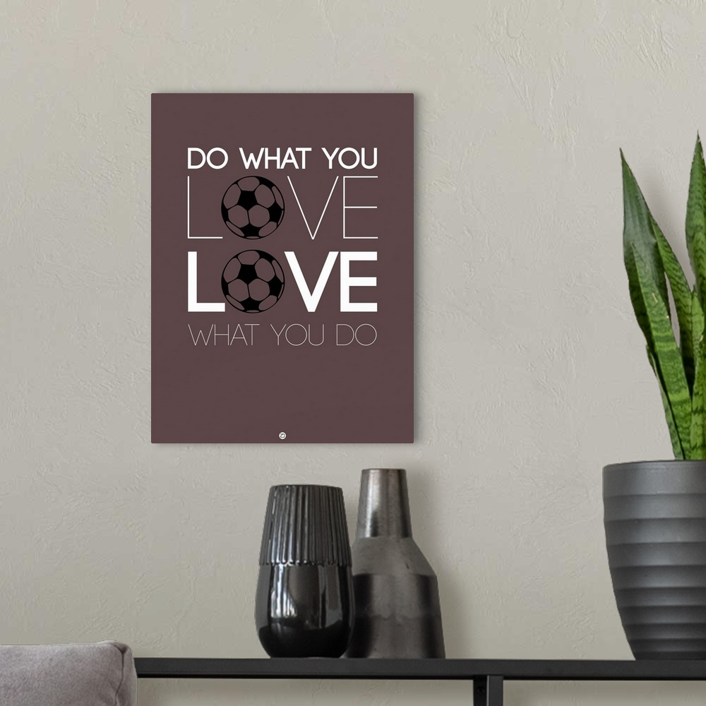 A modern room featuring Do What You Love Love What You Do XII