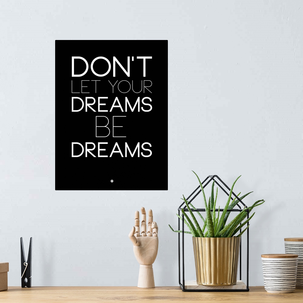 A bohemian room featuring Don't Let Your Dreams Be Dreams I