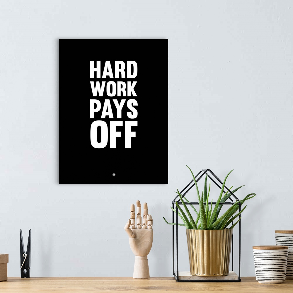 A bohemian room featuring Hard Work Pays Off Poster I