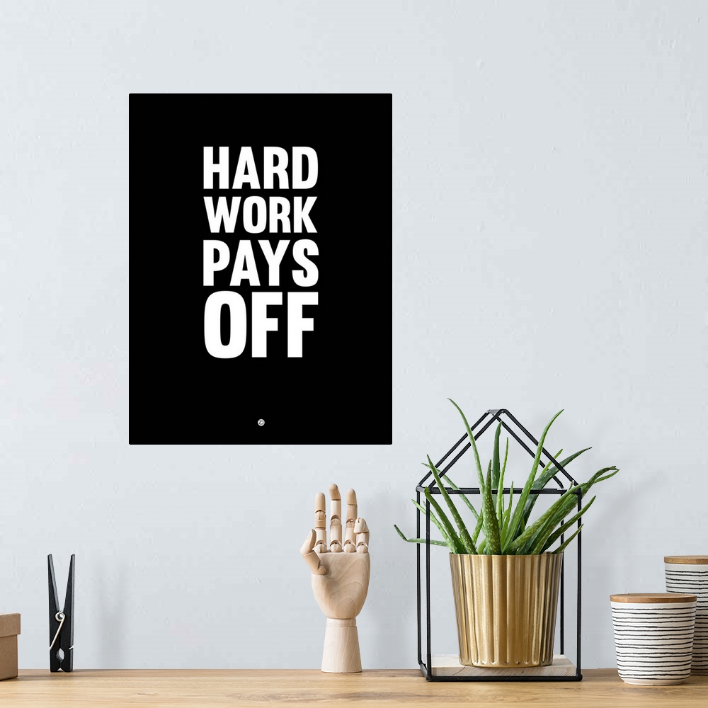 A bohemian room featuring Hard Work Pays Off Poster I