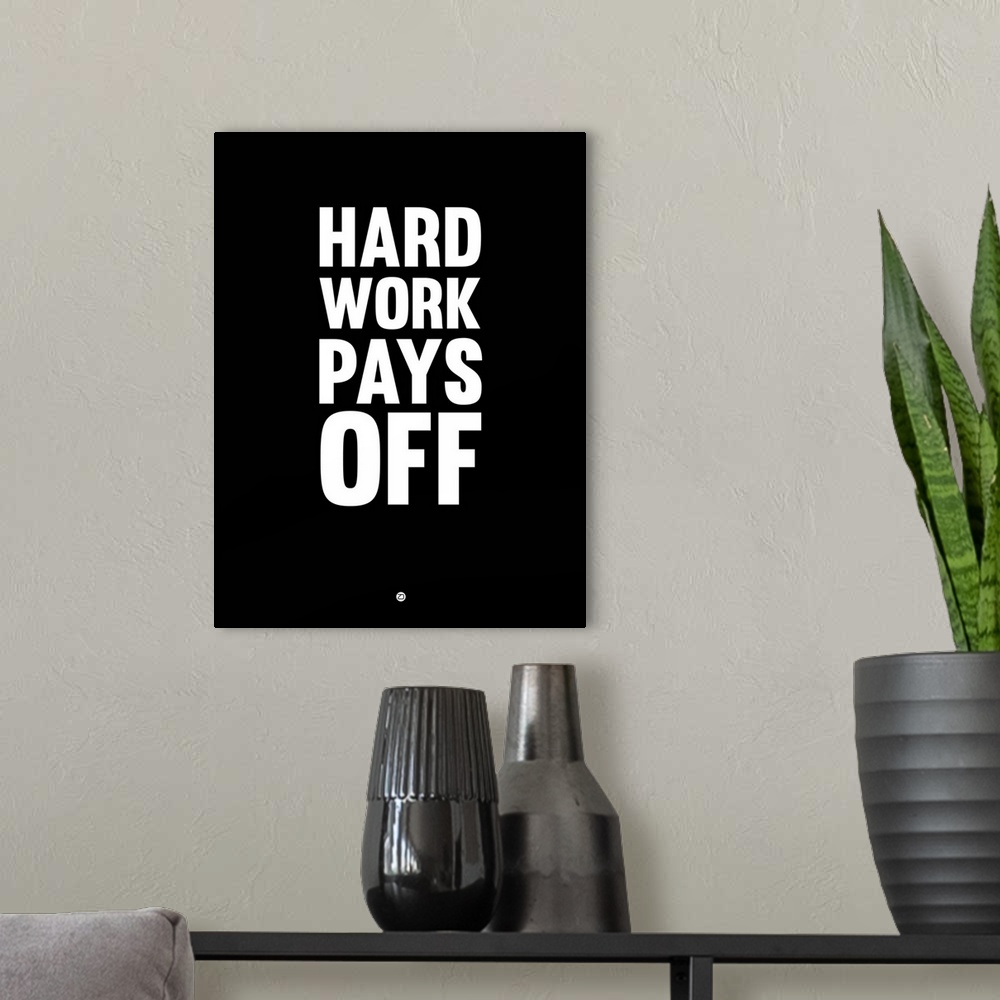 A modern room featuring Hard Work Pays Off Poster I