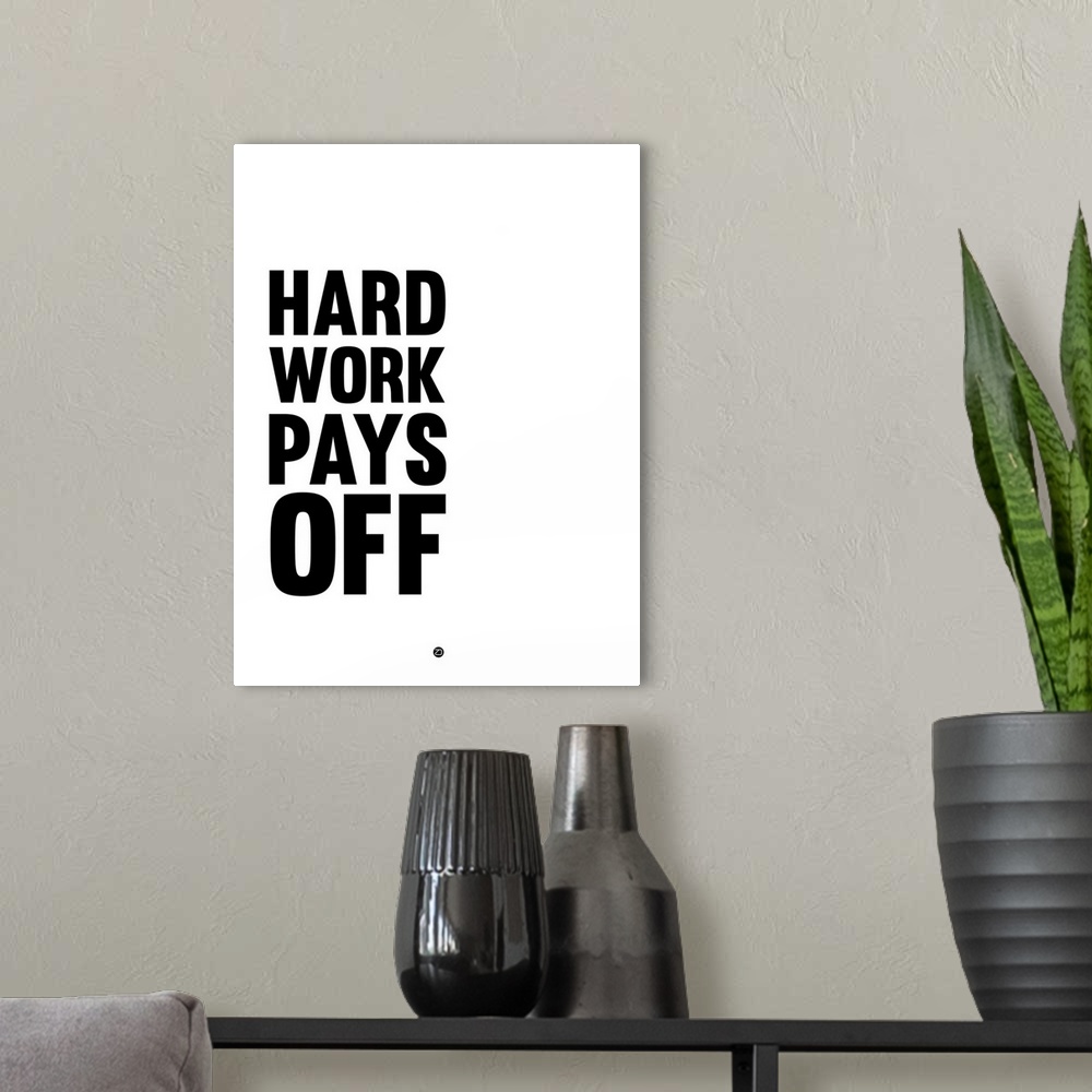 A modern room featuring Hard Work Pays Off Poster II