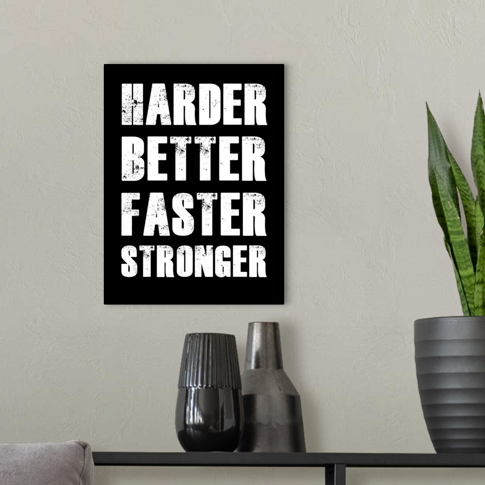 A modern room featuring Harder Better Faster Stronger