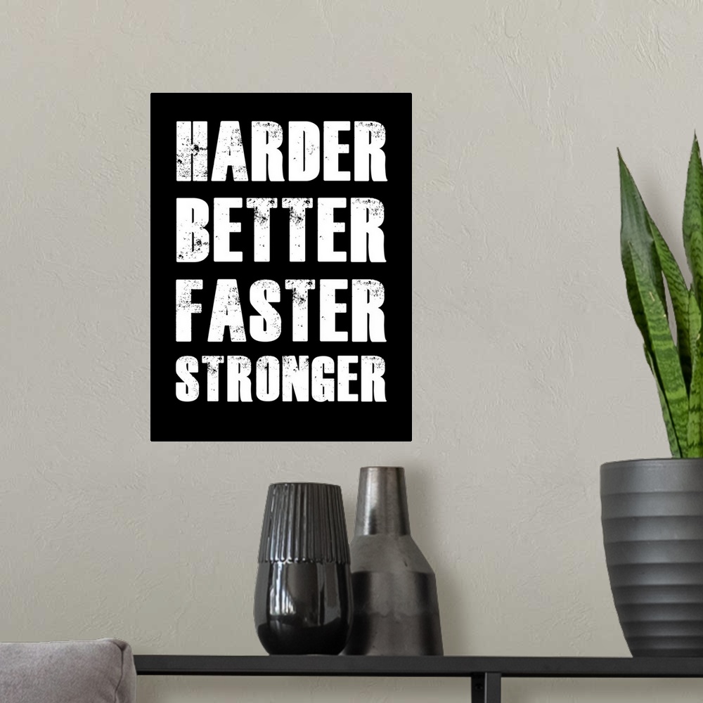 A modern room featuring Harder Better Faster Stronger