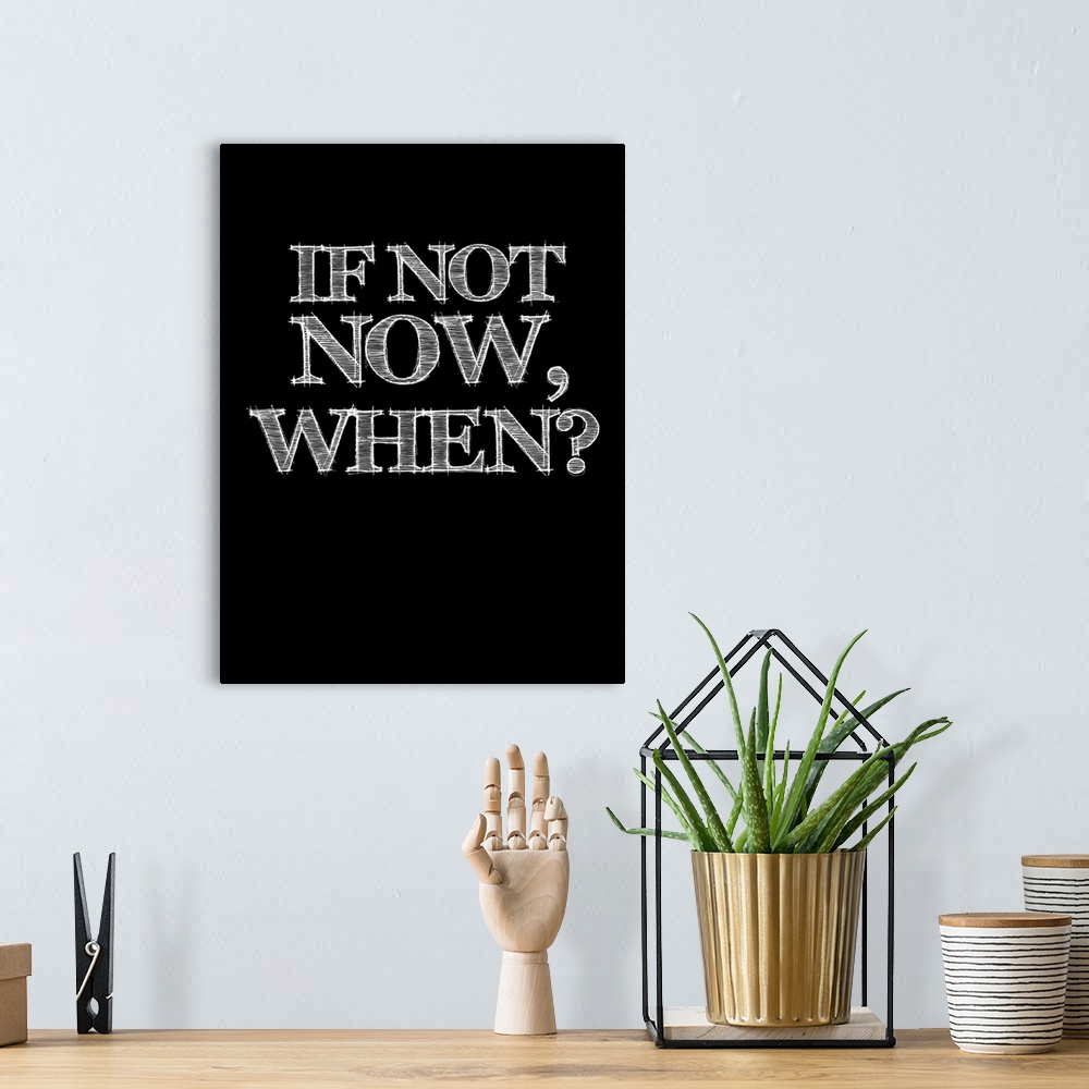 A bohemian room featuring If Not Now, When, Poster Black